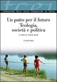 Un patto per il futuro. Teologia e societ&agrave;