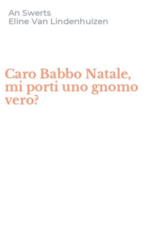 Caro Babbo Natale, mi porti uno gnomo vero?