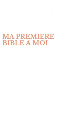 MA PREMIERE BIBLE A MOI