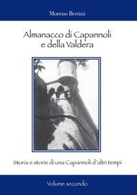 Almanacco di Capannoli e della Valdera. Storia e storie di una Capannoli d'altri tempi