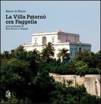 La villa Patern&ograve;. Nella contrada di San Rocco a Napoli