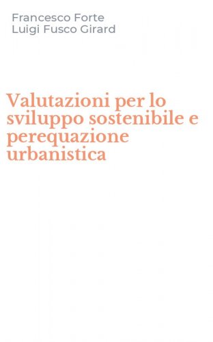 Valutazioni per lo sviluppo sostenibile e perequazione urbanistica