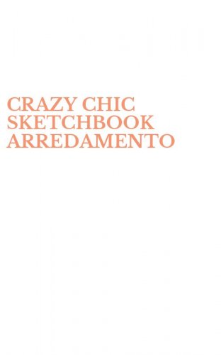 CRAZY CHIC SKETCHBOOK ARREDAMENTO