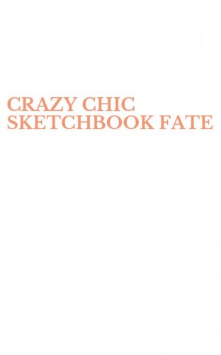 CRAZY CHIC SKETCHBOOK FATE