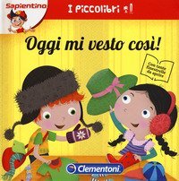 Oggi mi vesto cos&igrave;!