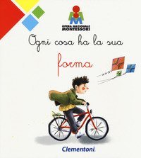 Ogni cosa ha la sua forma. Montessori