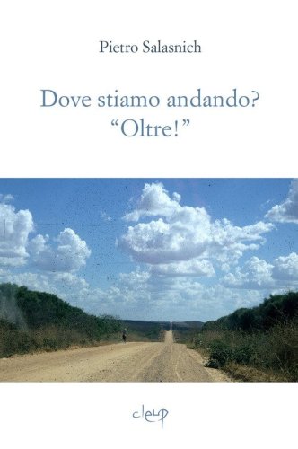 Dove stiamo andando? &laquo;Oltre!&raquo;