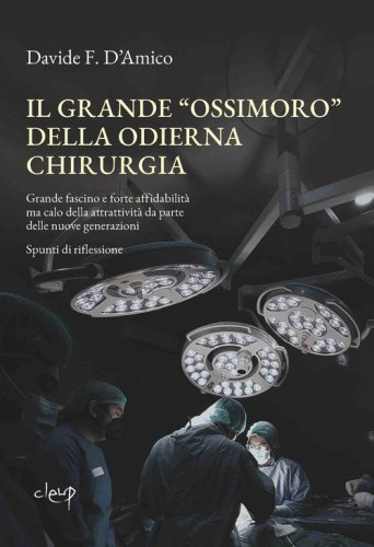 Il grande &laquo;ossimoro&raquo; della chirurgia moderna. Grande fascino e forte affidabilit&agrave; ma calo della attrattivit&agrave; da parte delle nuove generazioni. Spunti di riflessione
