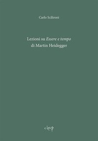 Lezioni su &laquo;Essere e tempo&raquo; di Martin Heidegger