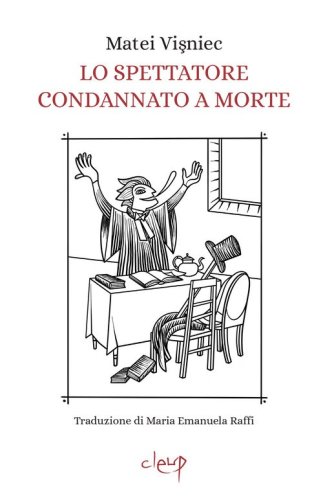 Lo spettatore condannato a morte. Opera in due atti