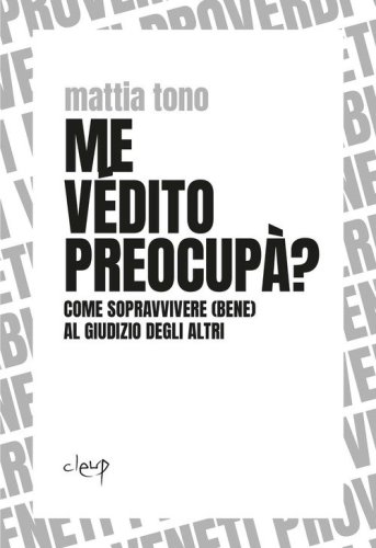 Me v&eacute;dito preocup&agrave;? Come sopravvivere (bene) al giudizio degli altri
