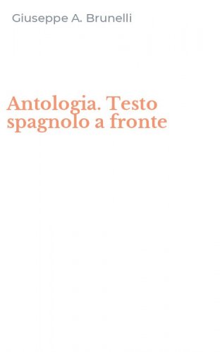 Antologia. Testo spagnolo a fronte