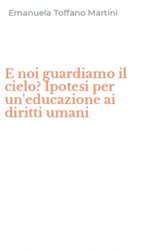 E noi guardiamo il cielo? Ipotesi per un'educazione ai diritti umani