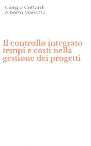 Il controllo integrato tempi e costi nella gestione dei progetti