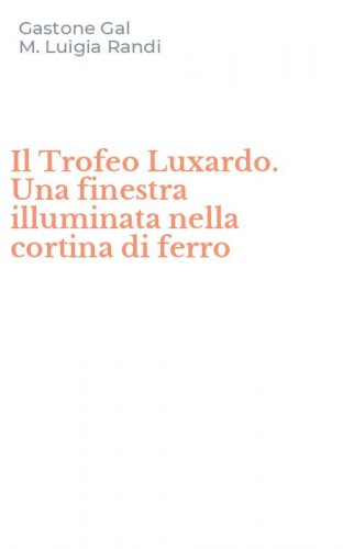 Il Trofeo Luxardo. Una finestra illuminata nella cortina di ferro