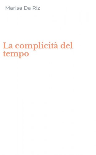 La complicit&agrave; del tempo