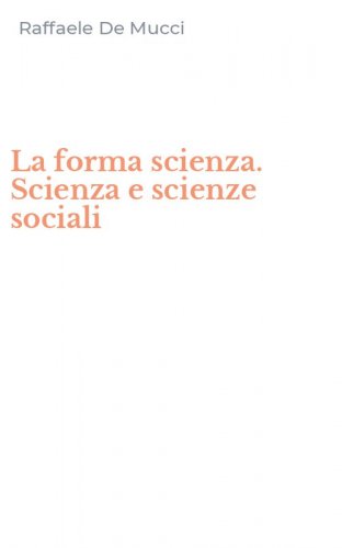 La forma scienza. Scienza e scienze sociali