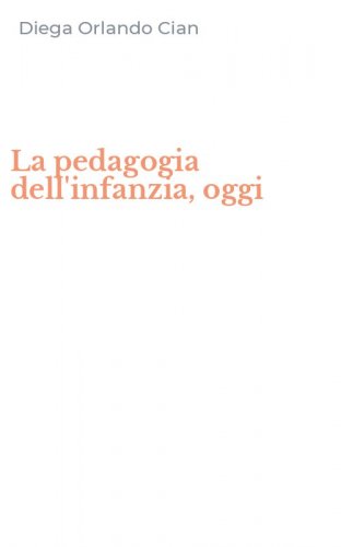 La pedagogia dell'infanzia, oggi