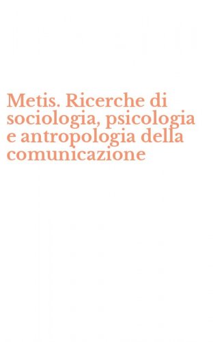 Metis. Ricerche di sociologia, psicologia e antropologia della comunicazione