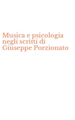 Musica e psicologia negli scritti di Giuseppe Porzionato