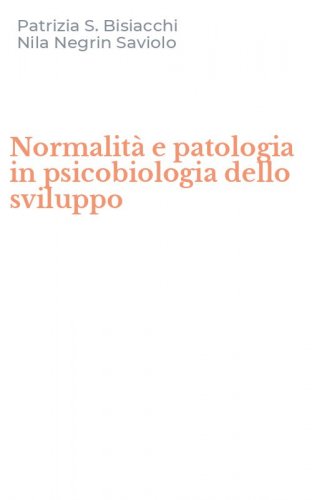 Normalit&agrave; e patologia in psicobiologia dello sviluppo