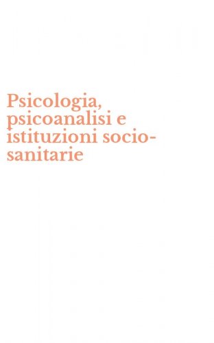 Psicologia, psicoanalisi e istituzioni socio-sanitarie