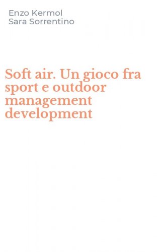 Soft air. Un gioco fra sport e outdoor management development