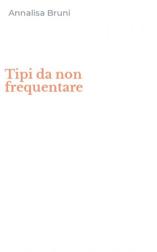 Tipi da non frequentare