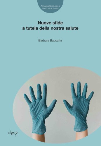 Nuove sfide a tutela della nostra salute