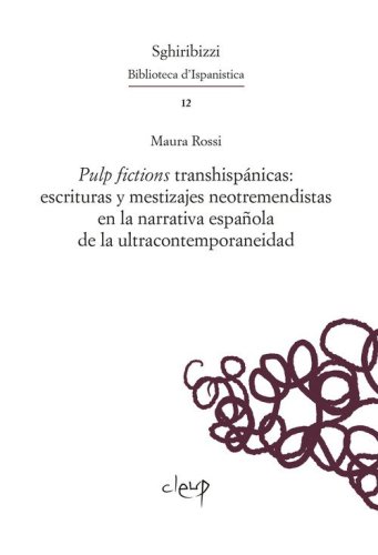 Pulp fictions transhisp&aacute;nicas: escrituras y mestizajes neotremendistas en la narrativa espa&ntilde;ola de la ultracontemporaneidad
