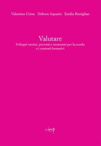 Valutare. Sviluppi teorici, percorsi e strumenti per la scuola e i contesti formativi
