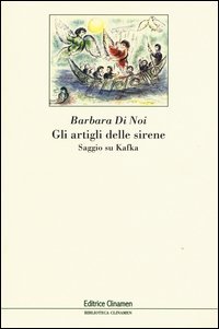 Gli artigli delle sirene. Saggio su Kafka