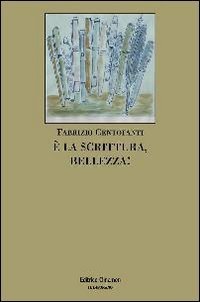 &Egrave; la scrittura, bellezza!