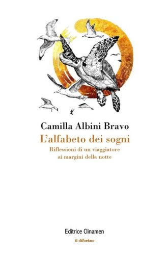 L'alfabeto dei sogni. Riflessioni di un viaggiatore ai margini della notte