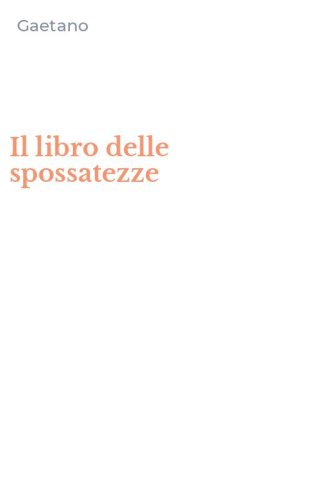 Il libro delle spossatezze