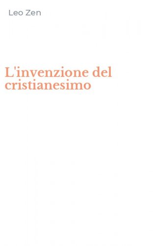 L'invenzione del cristianesimo