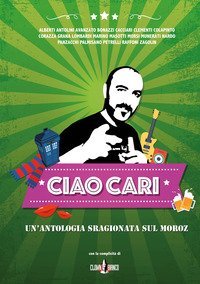 Ciao cari. Un'antologia sragionata sul Moroz