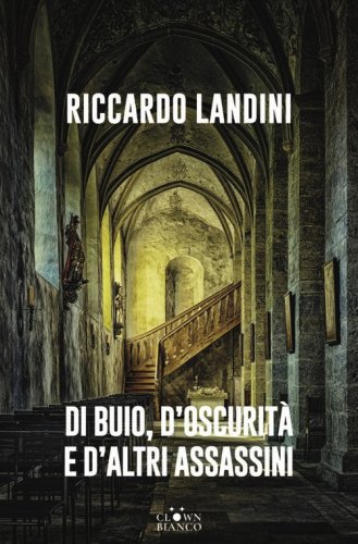 Di buio, d'oscurit&agrave; e d'altri assassini