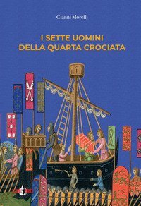 I sette uomini della Quarta Crociata