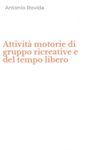 Attivit&agrave; motorie di gruppo ricreative e del tempo libero