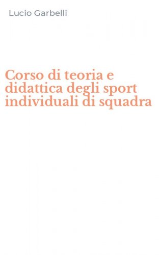 Corso di teoria e didattica degli sport individuali di squadra