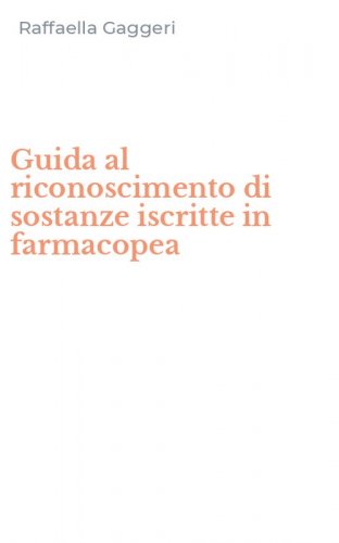 Guida al riconoscimento di sostanze iscritte in farmacopea