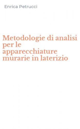 Metodologie di analisi per le apparecchiature murarie in laterizio