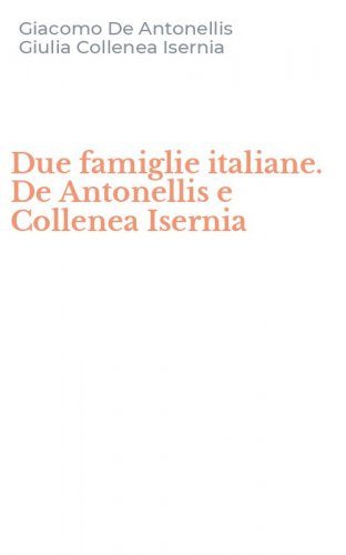 Due famiglie italiane. De Antonellis e Collenea Isernia