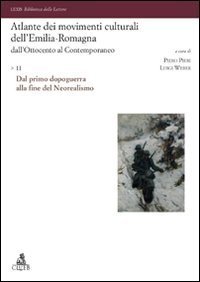 Atlante dei movimenti culturali dell'Emilia-Romagna. Dall'Ottocento al contemporaneo