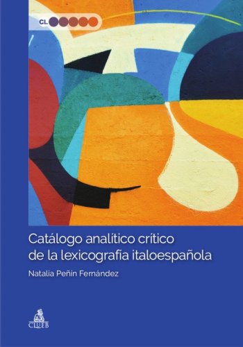 Cat&aacute;logo anal&iacute;tico cr&iacute;tico de la lexicograf&iacute;a italoespa&ntilde;ola