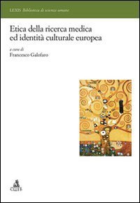 Etica della ricerca medica ed identit&agrave; europea