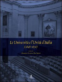Le universit&agrave; e l'unit&agrave; d'Italia (1848-1870)