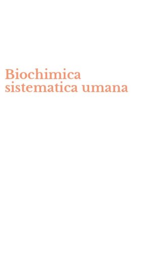 Biochimica sistematica umana