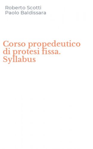 Corso propedeutico di protesi fissa. Syllabus